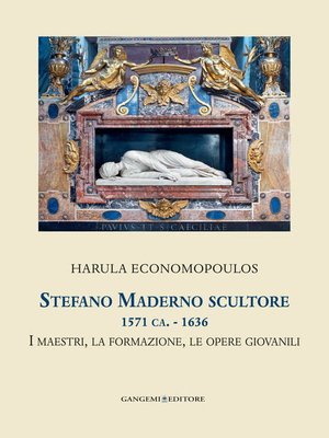 cover image of Stefano Maderno scultore 1571 ca.--1636